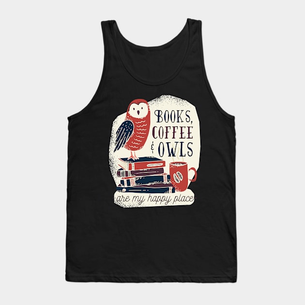 Books, Coffee and Owls Tank Top by EarlAdrian